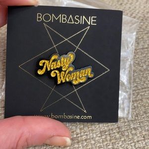 NASTY WOMAN pin from election year 2017.